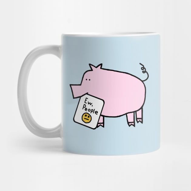 Pink Pig Says Ew People by ellenhenryart